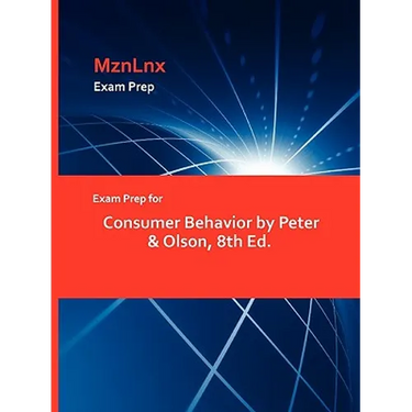 Exam Prep for Consumer Behavior by Peter & Olson, 8th Ed.