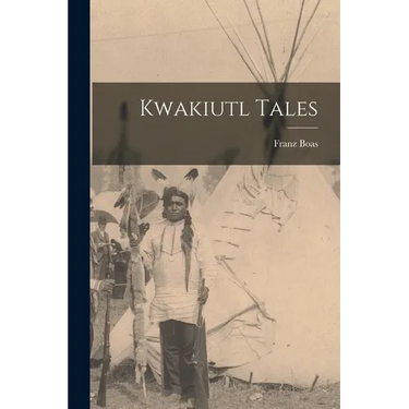 Kwakiutl Tales