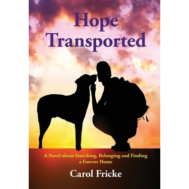 Hope Transported: A Novel about Searching, Belonging and Finding a Forever Home