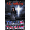 Truth in the Name: A Political Thriller