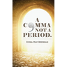 A Comma Not A Period