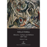 Alfred Döblin: Monsters, Cyborgs and Berliners 1900-1933