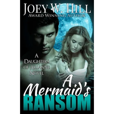 A Mermaid's Ransom: A Daughters of Arianne Series Novel