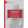 Sex Work and Hate Crime: Innovating Policy, Practice and Theory