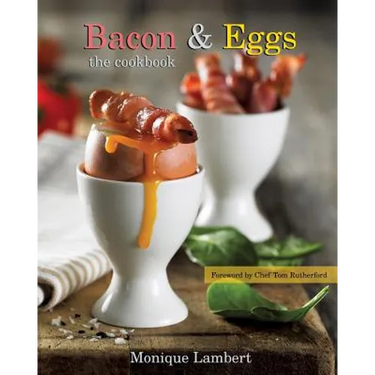 Bacon & Eggs: The Cookbook