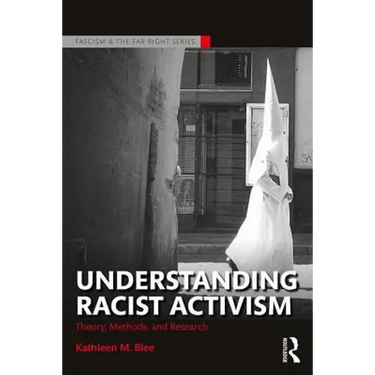 Understanding Racist Activism: Theory, Methods, and Research