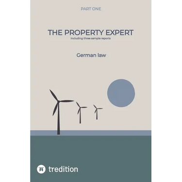 The Property Expert Part 1: German law, including three sample reports