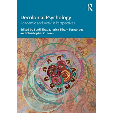 Decolonial Psychology: Academic and Activist Perspectives