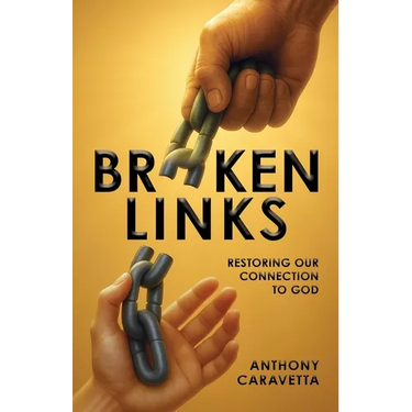 Broken Links: Restoring Our Connection to God
