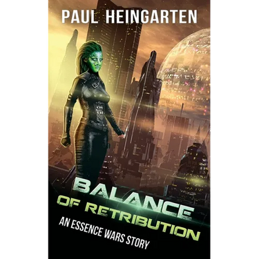Balance of Retribution: An Interstellar War Story
