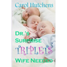 Dr.'s Surprise Triplets Wife Needed