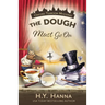 The Dough Must Go On