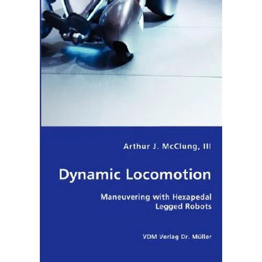 Dynamic Locomotion - Maneuvering with Hexapedal Legged Robots