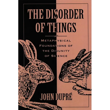 The Disorder of Things: Metaphysical Foundations of the Disunity of Science