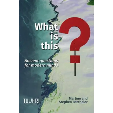 What is this?: Ancient questions for modern minds