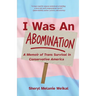 I Was an Abomination: A Story of Trans Survival in Conservative America