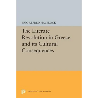 The Literate Revolution in Greece and Its Cultural Consequences