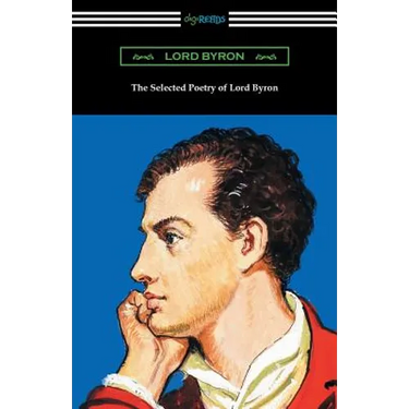 The Selected Poetry of Lord Byron
