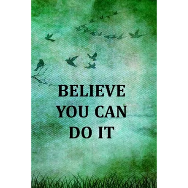 Believe You Can Do It: College Ruled Notebook With Motivational Sayings To Inspire You On Every Page - Birds And Tree On A Green Vintage Background