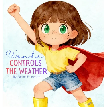 Wanda Controls the Weather: A Rhyming Book about Emotional Development for Kids