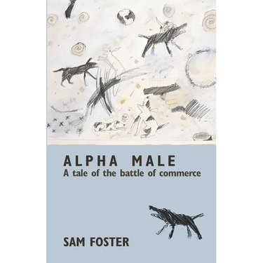 Alpha Male: A Tale of the Battle of Commerce