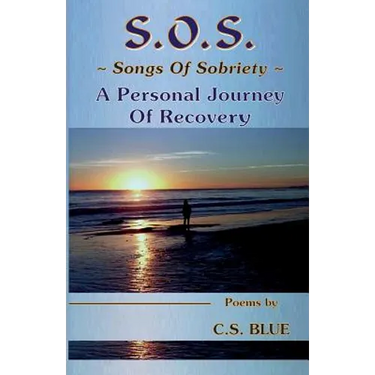 S.O.S. Songs Of Sobriety A Personal Journey Of Recovery