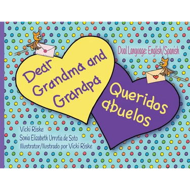 Dear Grandma and Grandpa / Queridos abuelos