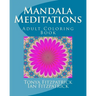 Mandala Meditations: Adult Coloring Book