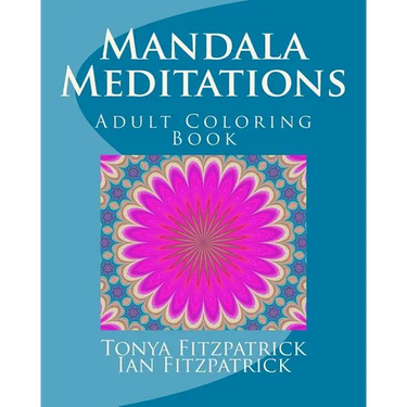 Mandala Meditations: Adult Coloring Book