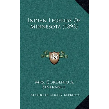 Indian Legends Of Minnesota (1893)