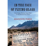 In the Face of Flying Glass: Susie Parks, Border Town Hero of the Pancho Villa Raid