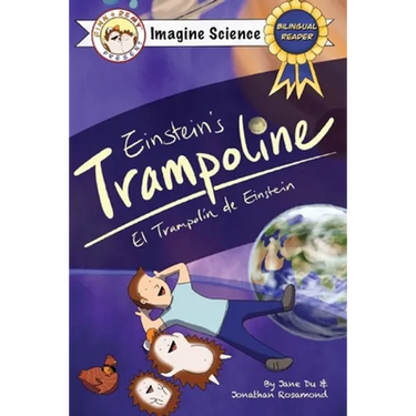 Finn + Remy Present: Einstein's Trampoline (Imagine Science Series): El Trampolin de Einstein, Bilingual Reader in English/Spanish