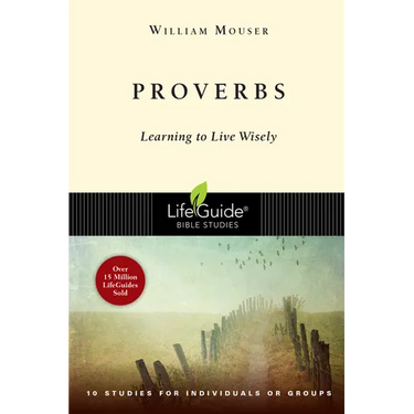 Proverbs: Learning to Live Wisely