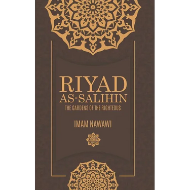 Riyad as Salihin: The Gardens of the Righteous