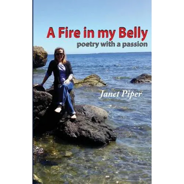 A Fire in my Belly: poetry with a passion
