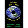 Spinning Black Hole Inside Our Earth