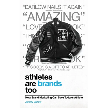 Athletes Are Brands Too: How Brand Marketing Can Save Today's Athlete