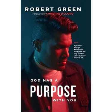 God has a purpose with you: A journey through dreams and reality that will help you find God's purpose for your life