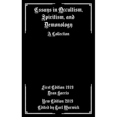 Essays in Occultism, Spiritism, and Demonology: A Collection