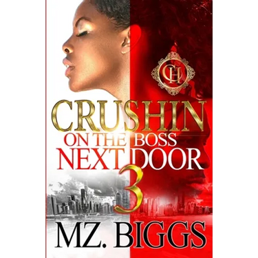 Crushin On The Boss Next Door 3: An Urban Romance Finale