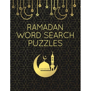Ramadan Word Search Puzzles: 100 Large Print Word Find Puzzle Games With Solutions: Islamic-Themed Ramadan Activity Book For Adults & Kids
