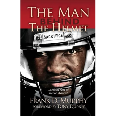 The Man Behind the Helmet: . . . and the God of Second Chances