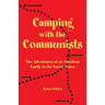 Camping with the Communists: The Adventures of an American Family in the Soviet Union