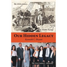 Our Hidden Legacy