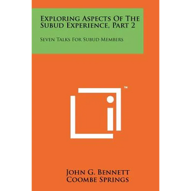 Exploring Aspects Of The Subud Experience, Part 2: Seven Talks For Subud Members