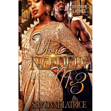 You Needed Me 3: A Love Story