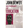 John Dewey - Dictionary of Education