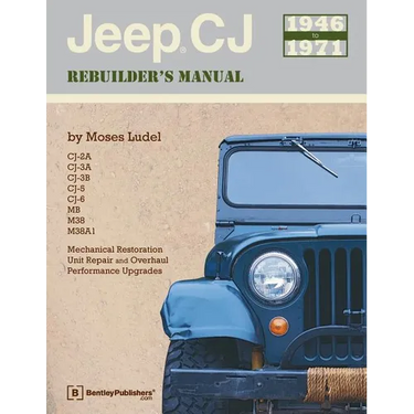 Jeep CJ Rebuilder's Manual: 1946-1971