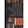 Historical Documents Relating to New Mexico, Nueva Vizcaya and Approaches Thereto, to 1773