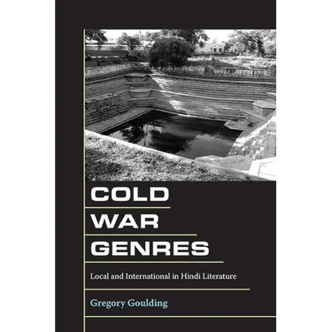 Cold War Genres: Local and International in Hindi Literature